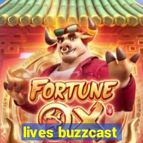 lives buzzcast